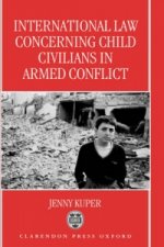 International Law Concerning Child Civilians in Armed Conflict