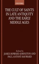 Cult of Saints in Late Antiquity and the Early Middle Ages