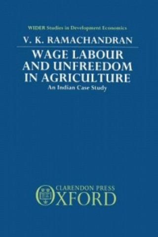 Wage Labour and Unfreedom in Agriculture