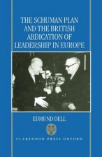 Schuman Plan and the British Abdication of Leadership in Europe