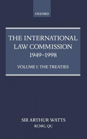 International Law Commission 1949-1998: Volume One: The Treaties