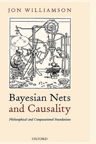 Bayesian Nets and Causality: Philosophical and Computational Foundations