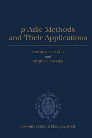 p-Adic Methods and Their Applications