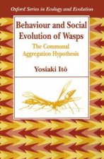 Behaviour and Social Evolution of Wasps