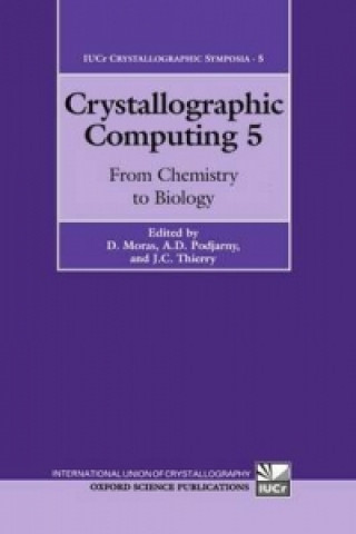 Crystallographic Computing 5: From Chemistry to Biology