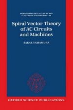 Spiral Vector Theory of AC Circuits and Machines