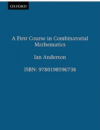 First Course in Combinatorial Mathematics