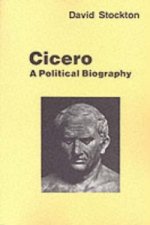 Cicero: A Political Biography
