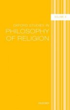 Oxford Studies in Philosophy of Religion Volume 6