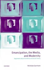 Emancipation, the Media, and Modernity