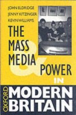 Mass Media and Power in Modern Britain