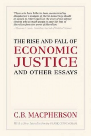 Rise and Fall of Economic Justice and Other Essays, Reissue