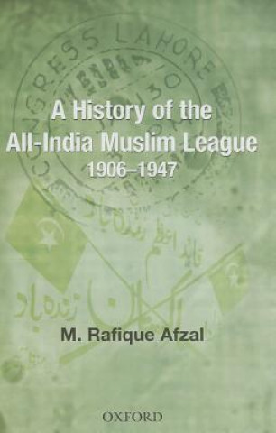 History of the All-India Muslim League 1906-1947