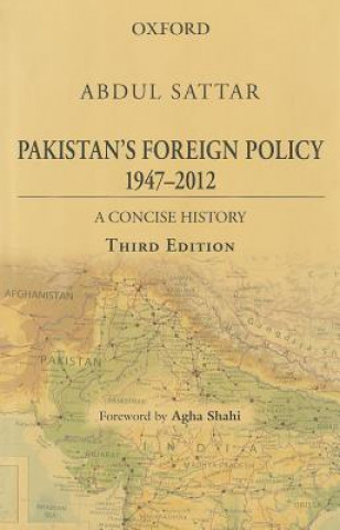 Pakistan's Foreign Policy 1947-2012: A Concise History,