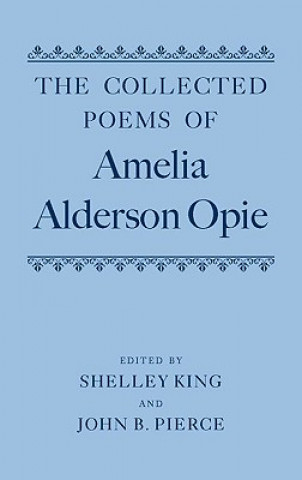 Collected Poems of Amelia Alderson Opie