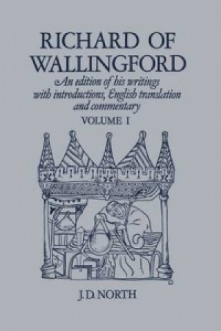 Richard of Wallingford Vol 1