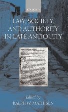 Law, Society, and Authority in Late Antiquity