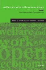 Welfare and Work in the Open Economy: Volume I: From Vulnerability to Competitiveness in Comparative Perspective