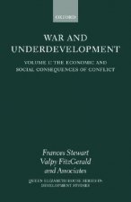 War and Underdevelopment: Volume 1: The Economic and Social Consequences of Conflict