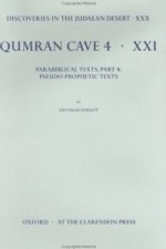 Discoveries in the Judaean Desert: Volume XXX. Parabiblical Texts, Part 4: Pseudo-Prophetic Texts