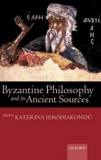 Byzantine Philosophy and its Ancient Sources