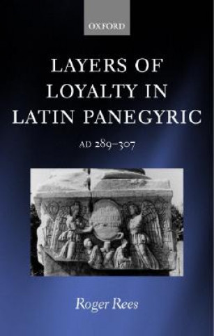 Layers of Loyalty in Latin Panegyric