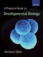 Practical Guide to Developmental Biology