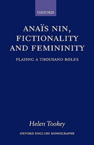 Anais Nin, Fictionality and Femininity