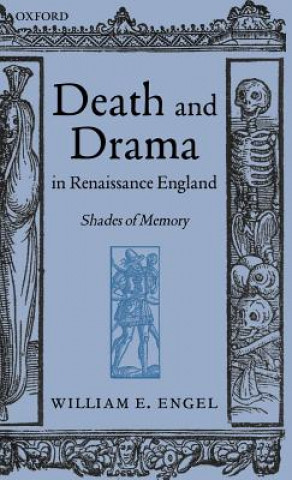 Death and Drama in Renaissance England