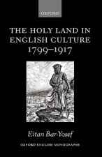 Holy Land in English Culture 1799-1917