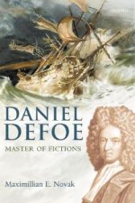 Daniel Defoe: Master of Fictions