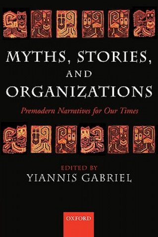Myths, Stories, and Organizations
