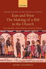 East and West - The Making of a Rift in the Church