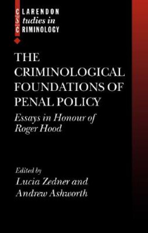 Criminological Foundations of Penal Policy