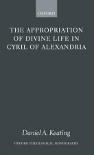 Appropriation of Divine Life in Cyril of Alexandria