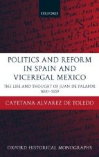 Politics and Reform in Spain and Viceregal Mexico