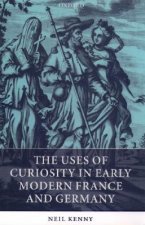 Uses of Curiosity in Early Modern France and Germany
