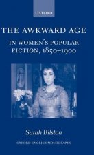 Awkward Age in Women's Popular Fiction, 1850-1900