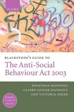 Blackstone's Guide to the Anti-Social Behaviour Act 2003