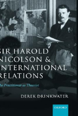 Sir Harold Nicolson and International Relations