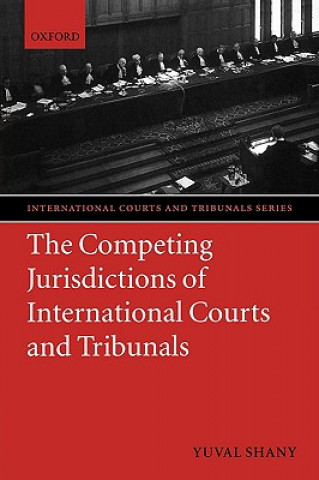 Competing Jurisdictions of International Courts and Tribunals