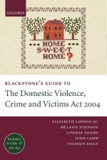 Blackstone's Guide to the Domestic Violence, Crime and Victims Act 2004
