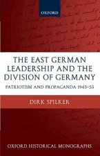 East German Leadership and the Division of Germany