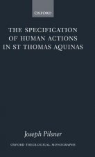 Specification of Human Actions in St Thomas Aquinas