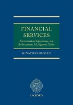 Financial Services: Authorisation, Supervision and Enforcement