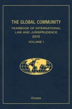Global Community Yearbook of International Law and Jurisprudence 2013