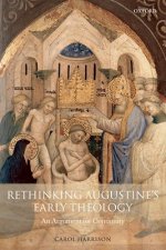 Rethinking Augustine's Early Theology