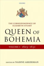 Correspondence of Elizabeth Stuart, Queen of Bohemia, Volume I
