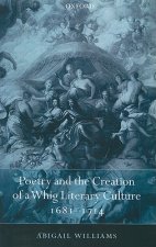 Poetry and the Creation of a Whig Literary Culture 1681-1714