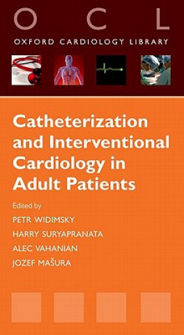 Catheterization and Interventional Cardiology in Adult Patients (Petr Widimsky)(Puha kötésű)